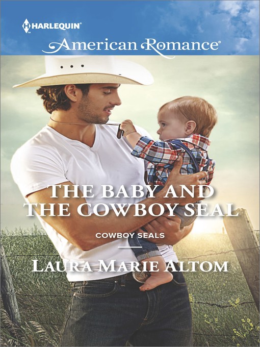 Title details for The Baby and the Cowboy SEAL by Laura Marie Altom - Available